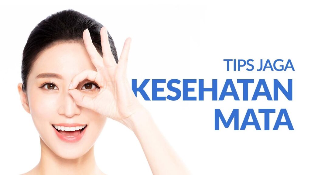 Cara Menjaga Kesehatan Mata: Tips Praktis dari Dokter & Ahli 2025